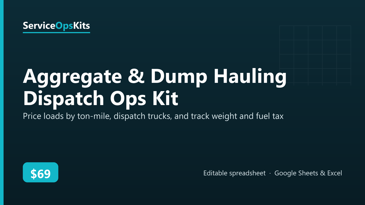 Aggregate & Dump Hauling Dispatch Ops Kit spreadsheet template