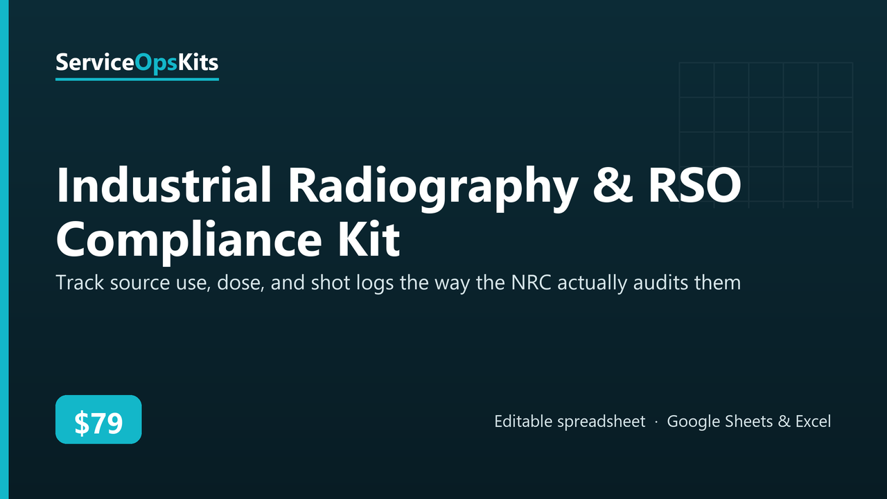 Industrial Radiography & RSO Compliance Kit spreadsheet template